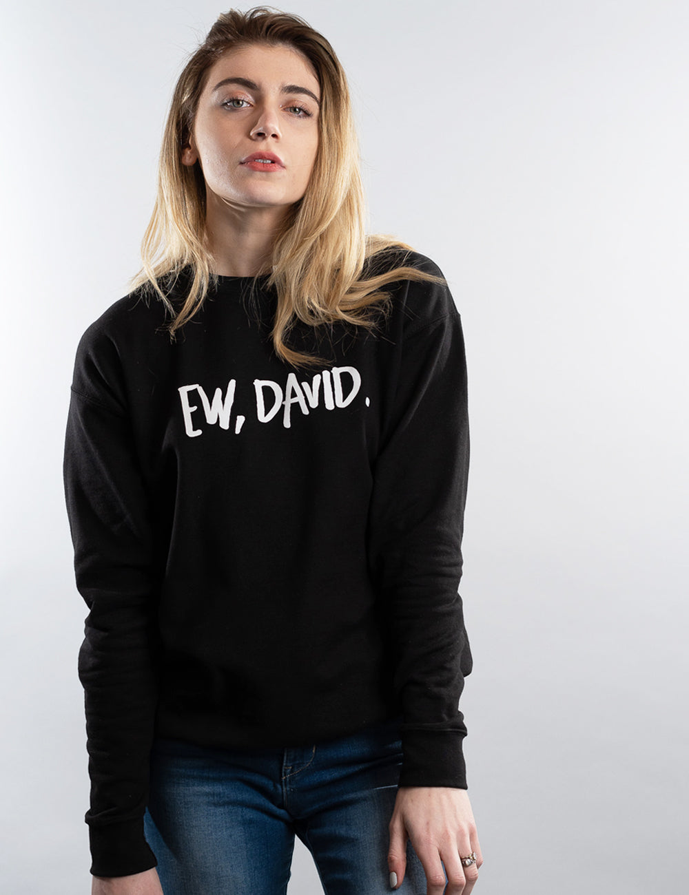 Schitt's Creek Ew David Sweatshirt  - Totally Good Time